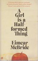 A Girl is a Half-formed Thing by Eimear  McBride